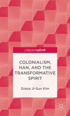 Cover of Colonialism Han And The Transformative Spirit