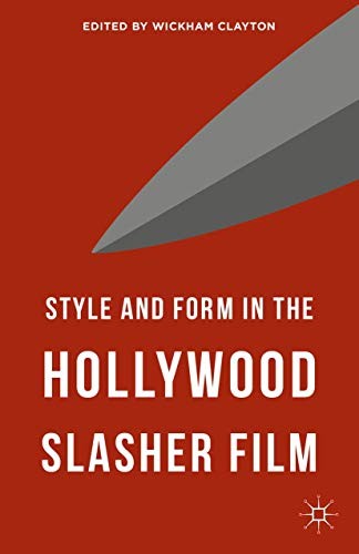 Cover of Style and Form in the Hollywood Slasher Film