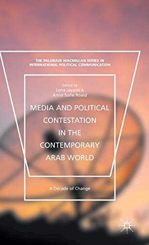 Cover of Media and political contestation in the contemporary Arab world