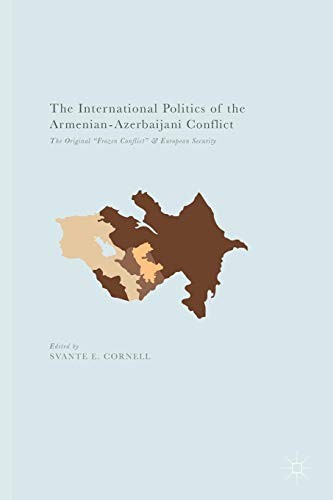 Cover of The International Politics of the Armenian-Azerbaijani Conflict