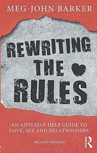 Cover of Re-writing the rules : an anti self-help guide to love, sex and relationships