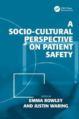Cover of A Sociocultural Perspective On Patient Safety