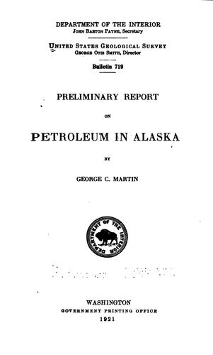 Cover of Preliminary Report on Petroleum in Alaska