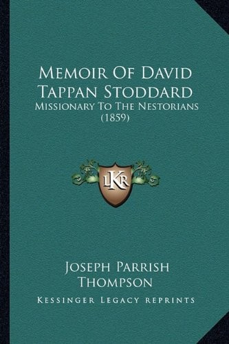 Cover of Memoir Of David Tappan Stoddard: Missionary To The Nestorians (1859)
