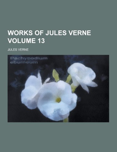 Cover of Works of Jules Verne Volume 13