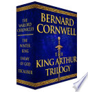 Cover of The King Arthur Trilogy: The Winter King, Enemy of God, Excalibur