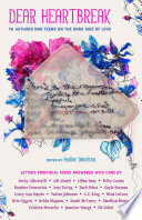 Cover of Dear Heartbreak: YA Authors and Teens on the Dark Side of Love