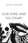 Cover of Our King and His Court
