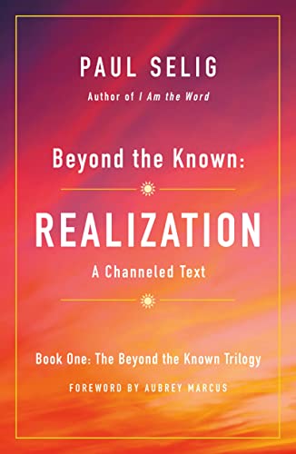 Cover of Beyond the Known: Realization: A Channeled Text