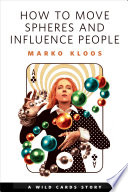 Cover of How to Move Spheres and Influence People