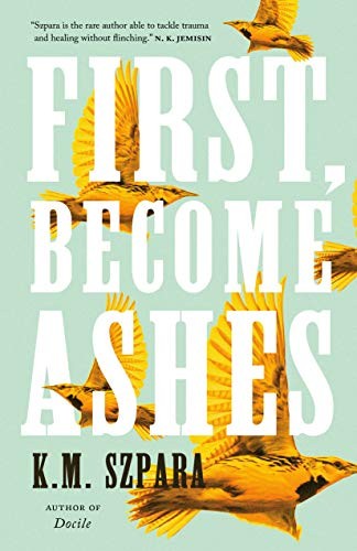 Cover of First, Become Ashes