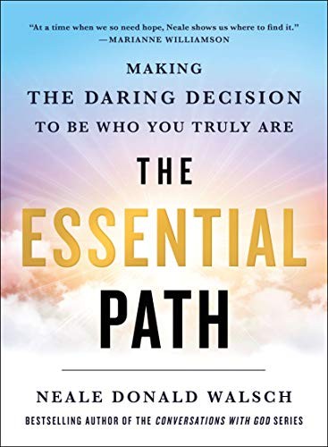 Cover of The Essential Path: Making the Daring Decision to Be Who You Truly Are
