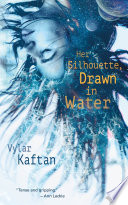 Cover of Her Silhouette, Drawn in Water