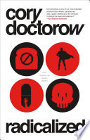 Cover of Radicalized: Four Tales of Our Present Moment