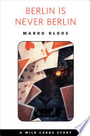 Cover of Berlin Is Never Berlin