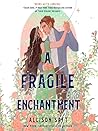 Cover of A Fragile Enchantment