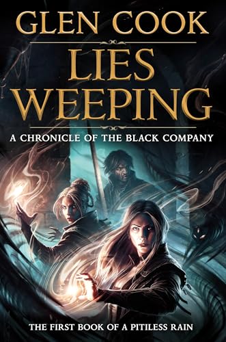 Cover of Lies Weeping: A Chronicle of the Black Company: The First Book of a Pitiless Rain