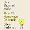 Cover of Four Thousand Weeks: Time Management for Mortals