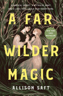 Cover of A Far Wilder Magic
