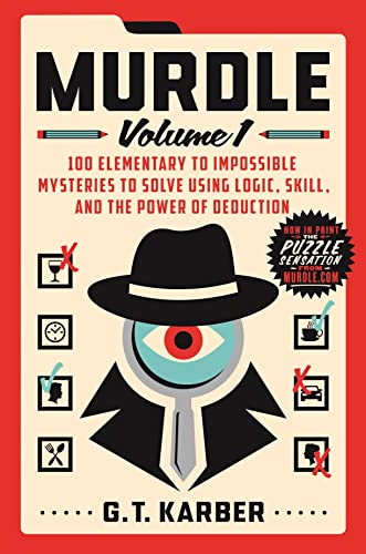 Cover of Murdle: Volume 1, 100 Elementary to Impossible Mysteries to Solve Using Logic, Skill, and the Power of Deduction