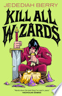 Cover of Kill All Wizards