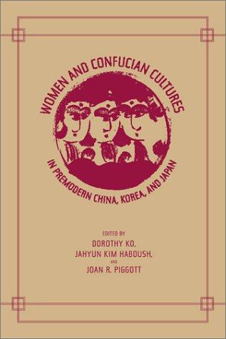 Cover of Women and Confucian cultures in premodern China, Korea, and Japan
