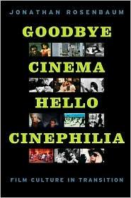 Cover of Goodbye cinema, hello cinephilia
