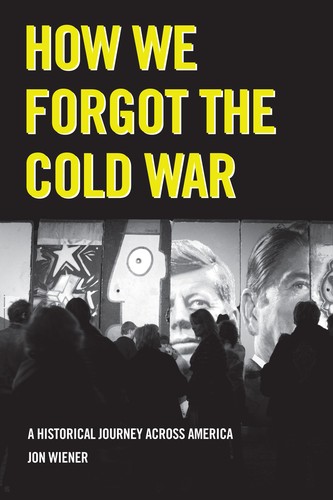 Cover of How we forgot the Cold War