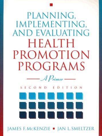 Cover of Planning, Implementing, and Evaluating Health Promotion Programs
