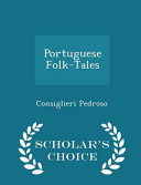 Cover of Portuguese Folk-Tales - Scholar's Choice Edition