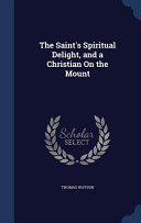 Cover of The Saint's Spiritual Delight, and a Christian on the Mount