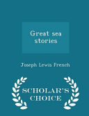 Cover of Great Sea Stories - Scholar's Choice Edition
