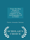 Cover of From the Deep Woods to Civilization