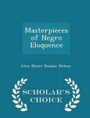Cover of Masterpieces of Negro Eloquence - Scholar's Choice Edition