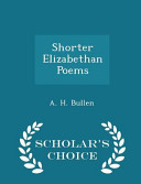 Cover of Shorter Elizabethan Poems - Scholar's Choice Edition