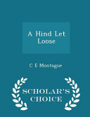 Cover of A Hind Let Loose - Scholar's Choice Edition