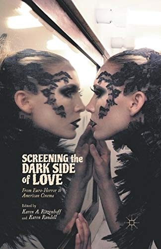 Cover of Screening the dark side of love