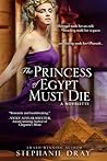 Cover of The Princess of Egypt Must Die