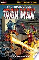 Cover of Iron Man Epic Collection, Vol. 1: The Golden Avenger