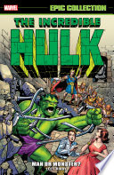 Cover of Incredible Hulk Epic Collection, Vol. 1: Man or Monster?