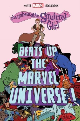 Cover of The Unbeatable Squirrel Girl Beats Up the Marvel Universe