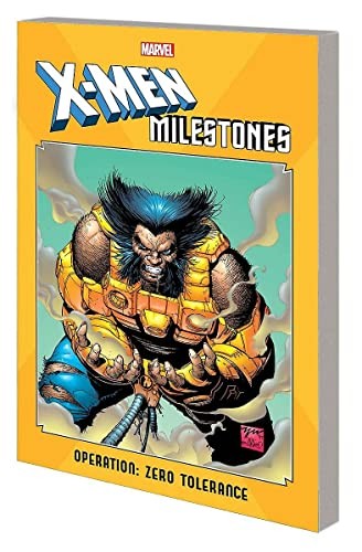 Cover of X-Men Milestones: Operation Zero Tolerance