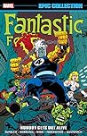 Cover of Fantastic Four Epic Collection, Vol. 23: Nobody Gets Out Alive