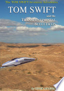 Cover of 3Tom Swift and the Transcontinental BulleTrain (HB)