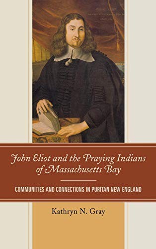 Cover of John Eliot and the Praying Indians of Massachusetts Bay