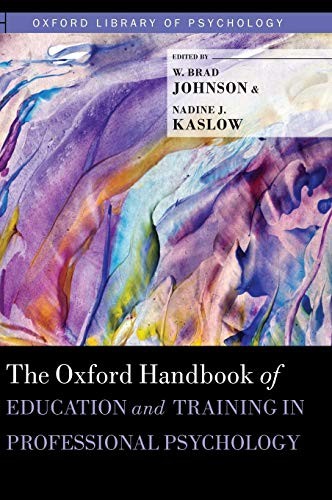 Cover of The Oxford Handbook of Education and Training in Professional Psychology