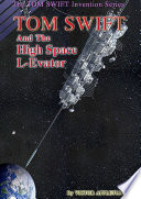 Cover of 12 Tom Swift and the High Space L-Evator (HB)