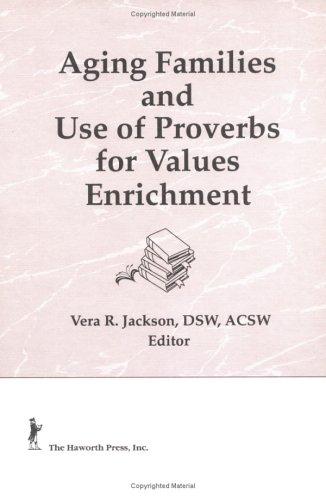 Cover of Aging families and use of proverbs for values enrichment