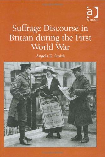 Cover of Suffrage Discourse In Britain During The First World War