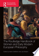 Cover of The Routledge Handbook of Women and Early Modern European Philosophy